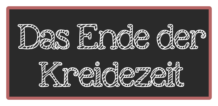 Das Ende der Kreidezeit